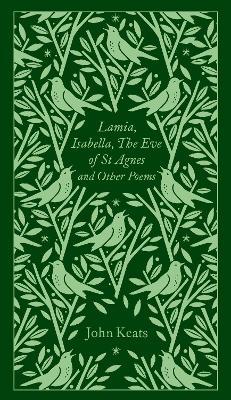 Publisher Penguin - Lamia, Isabella, The Eve of St Agnes and Other Poems(Penguin Clothbound Classics) - John Keats