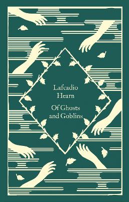 Εκδόσεις Penguin - Of Ghosts and Goblins (Penguin Classics Little Clothbound) - Lafcadio Hearn