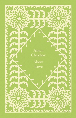 Εκδόσεις Penguin - About Love (Penguin Classics Clothbound) - Anton Chekhov