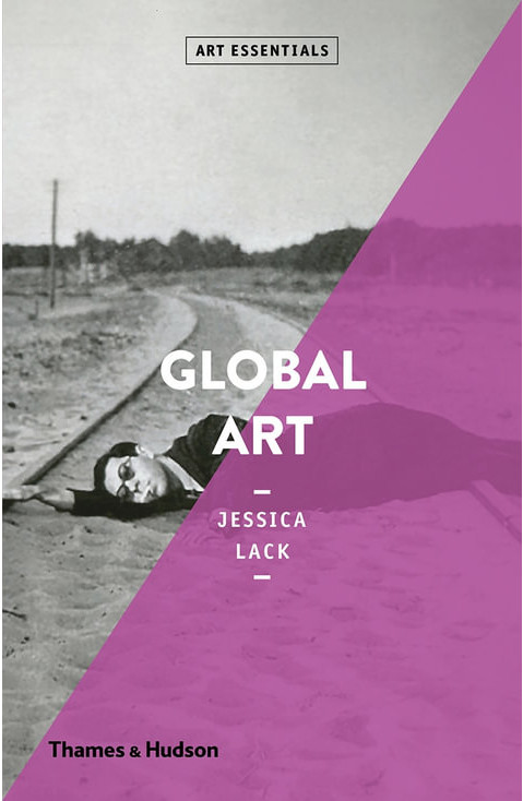 Εκδόσεις Thames & Hudson - Global Art (Art Essentials) - Jessica Lack