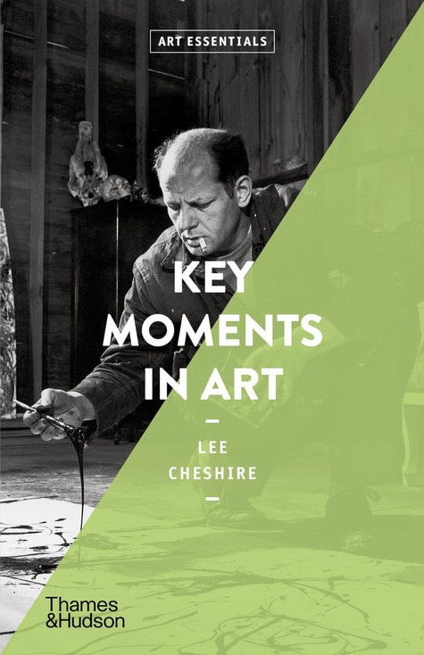 Εκδόσεις Thames & Hudson - Key Moments in Art (Art Essentials) - Lee Cheshire