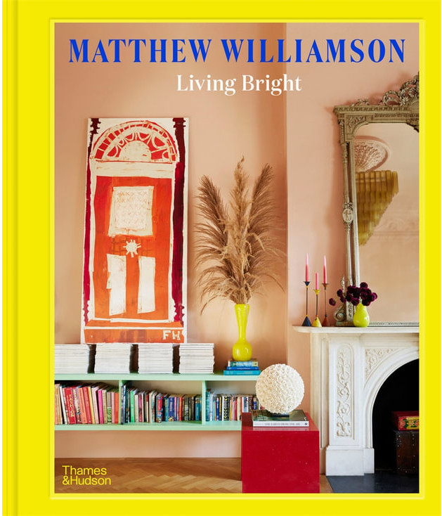 Εκδόσεις Thames and Hudson - Living Bright - Matthew Williamson