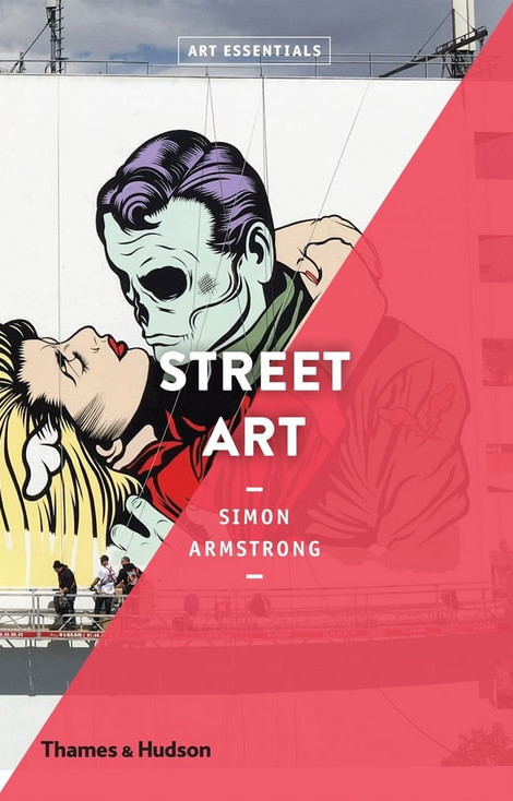 Εκδόσεις Thames & Hudson - Street Art(Art Essentials) - Simon Armstrong