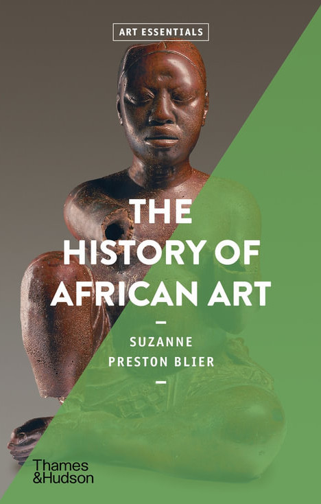 Εκδόσεις Thames & Hudson - The History of African Art (Art Essentials) - Suzanne Preston Blier