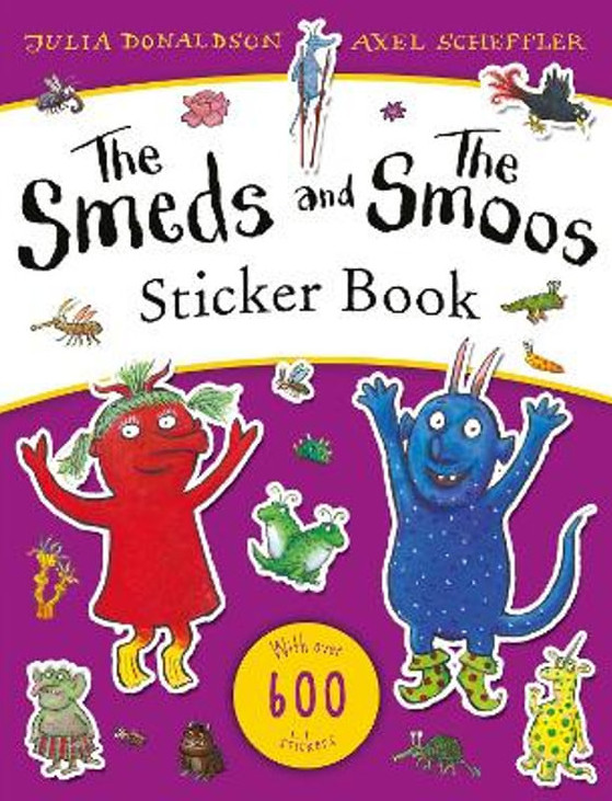 Εκδόσεις Scholastic - The Smeds and the Smoos Sticker Book - Julia Donaldson, Axel Scheffler