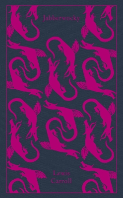 Penguin Classics Clothbound : Jabberwocky and Other Nonsense hc