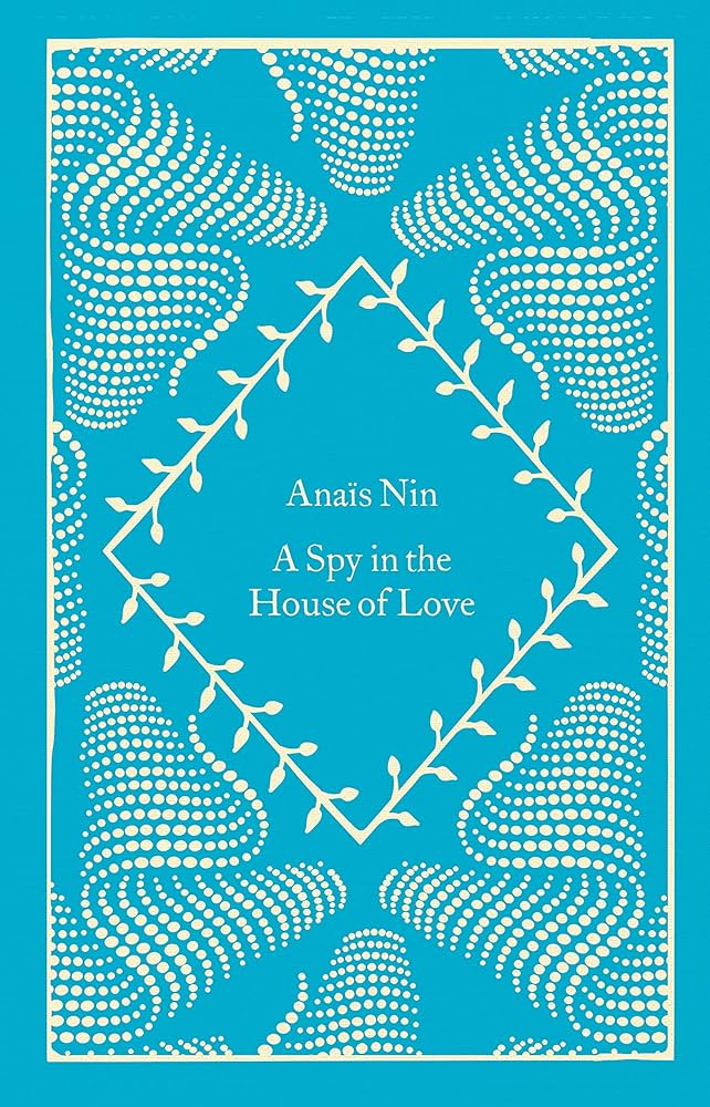 Εκδόσεις Penguin - A Spy In The House Of Love (Penguin Classics Little Clothbound) - Anais Nin