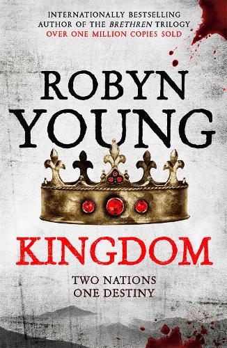 Publisher:Hodder & Stoughton - Kingdom:Robert The Bruce (Insurrection Trilogy Book 3) - Robyn Young