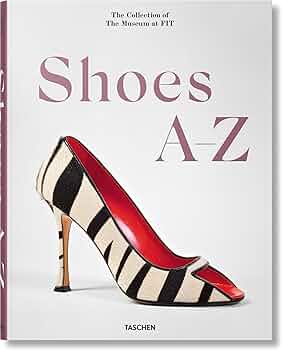 Publisher:Taschen - Shoes A-Z. The Collection of The Museum at FIT (Taschen XL) - Daphne Guinness