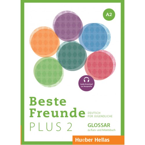Beste Freunde Plus 2 – Glossar Zu Kurs- und Arbeitsbuch (Γλωσσάριο) - Hueber Hellas