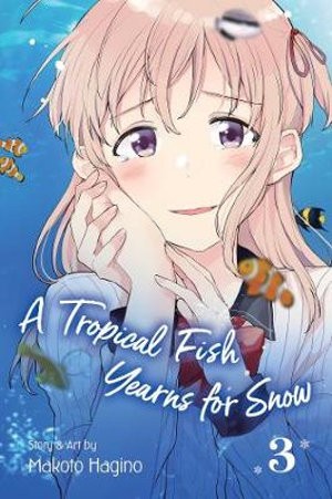 Publisher: Viz Media - A Tropical Fish Yearns for Snow (Vol.3) - Makoto Hagino