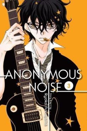 Publisher: Viz Media - Anonymous Noise (Vol.3) - Ryoko Fukuyama