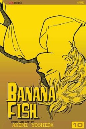 Publisher: Viz Media - Banana Fish (Vol.10) - Akimi Yoshida