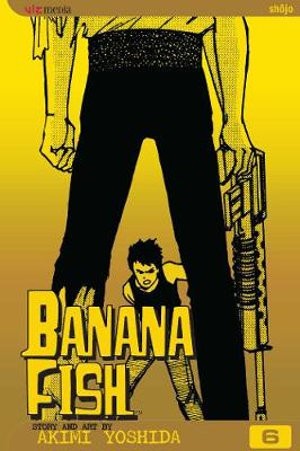 Publisher: Viz Media - Banana Fish (Vol.6) - Akimi Yoshida