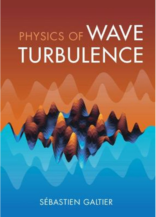 Εκδόσεις Cambridge University Press - Physics of Wave Turbulence - Sebastien Galtier