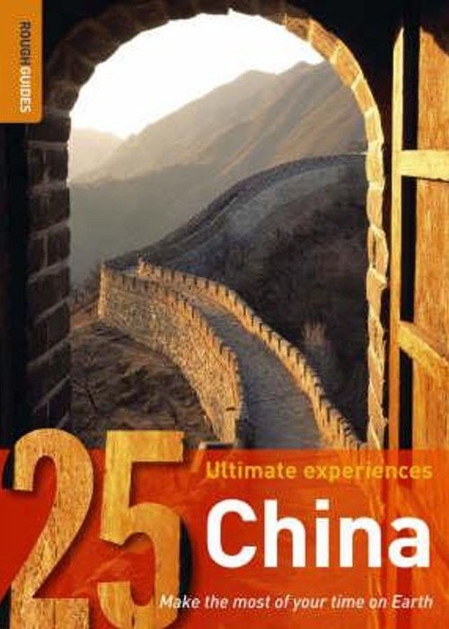 Publisher: Penguin - The Rough Guides:25 Ultimate Experiences(China) - Rough Guides