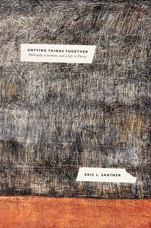 Εκδόσεις Chicago University Press - Untying Things Together - Eric L. Santner