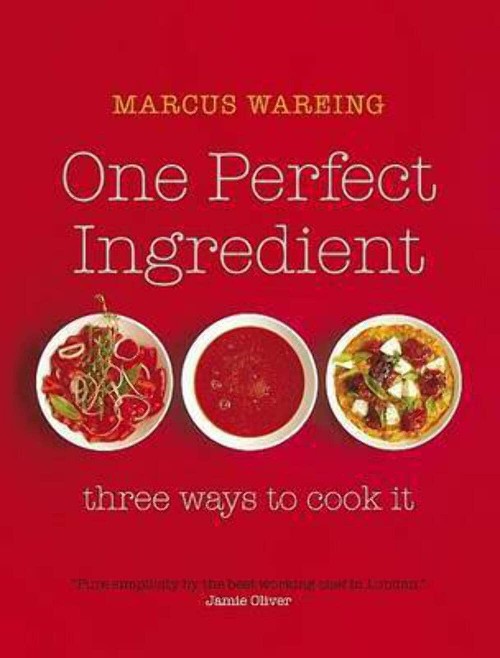 Publisher: Penguin - One Perfect Ingredient: Three Ways to Cook It - Marcus Wareing