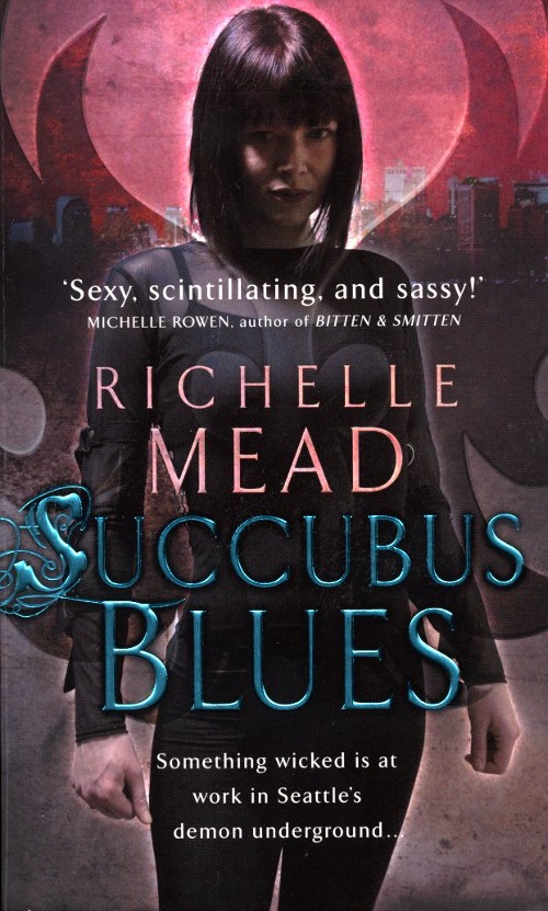 Publisher: Penguin - Succubus Blues: Georgina Kincaid, Book 1 - Richelle Mead