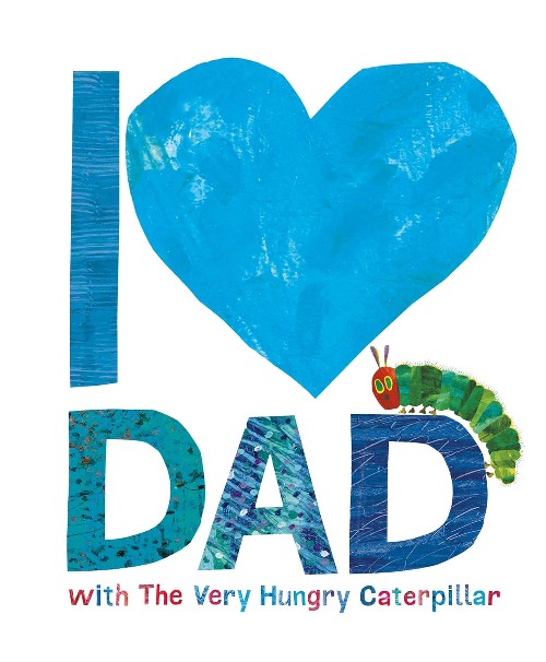 Publisher: Penguin - I Love Dad with the Very Hungry Caterpillar - Eric Carle