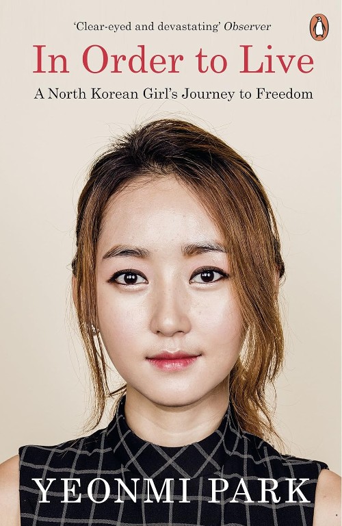 Publisher: Penguin - In Order To Live: A North Korean Girl's Journey to Freedom - Yeonmi Park