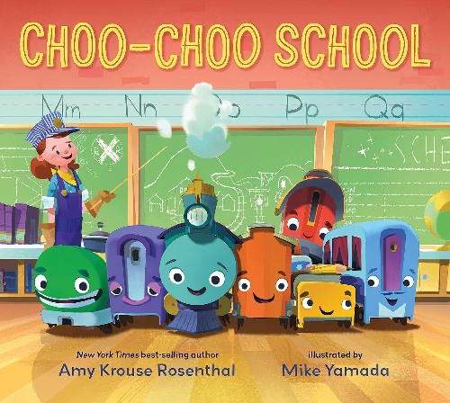 Publisher: HarperCollins Publishers - Choo-Choo School - Amy Krouse Rosenthal