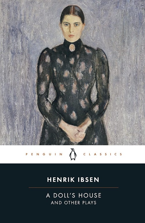 Publisher: Penguin - Penguin Classics: A Doll's House and Other Plays - Henrik Ibsen