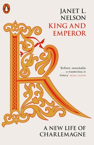 Publisher: Penguin - King and Emperor: A New Life of Charlemagne - Janet L. Nelson