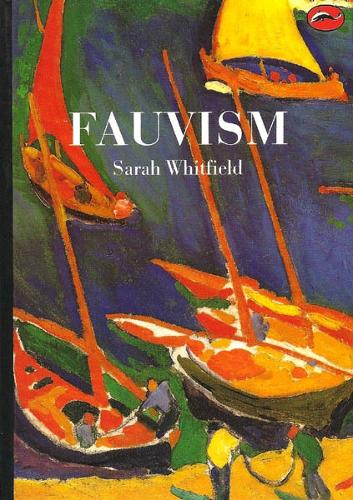 Publisher:Thames & Hudson - Fauvism (World of Art) - Sarah Whitfield