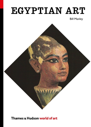 Publisher:Thames & Hudson - Egyptian Art (World of Art) - Bill Manley,Cyril Aldred