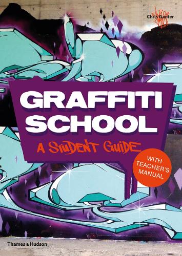Publisher:Thames and Hudson - Graffiti School - Chris Ganter
