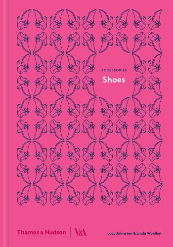 Publisher:Thames and Hudson - Shoes-Accessories - Lucy Johnston, Linda Woolley