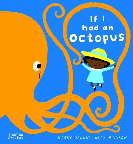Publisher:Thames & Hudson - If I had an octopus - If I had a.. - Gabby Dawnay