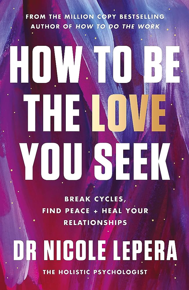 Publisher:Orion Publishing  - How to Be the Love You Seek - Nicole LePera