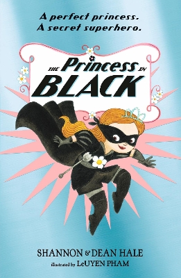 Publisher Walker Books - The Princess in Black - Shannon Hale