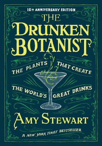 Publisher:Workman Publishing - The Drunken Botanist - Amy Stewart