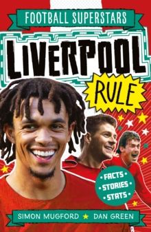 Publisher:Welbeck - Liverpool Rule(Football Superstars) - Simon Mugford, Dan Green (Illustrator)