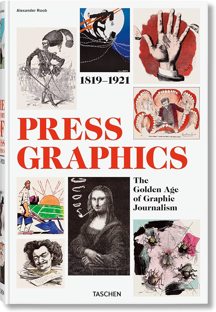 Publisher:Taschen - History of Press Graphics. 1819-1921 (Taschen XL) - Alexander Roob