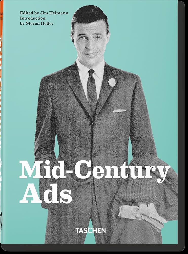 Publisher:Taschen - Mid-Century Ads (Taschen 40th Edition) - Steven Heller