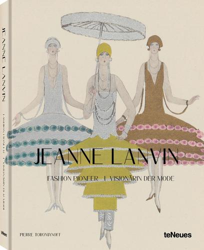 Publisher:Acc Book Distribution - Jeanne Lanvin (Fashion Pioneer) - Pierre & Agata Toromanoff