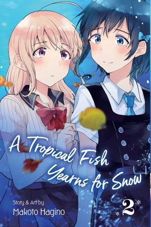 Publisher: Viz Media - A Tropical Fish Yearns for Snow: (Vol.2) - Makoto Hagino