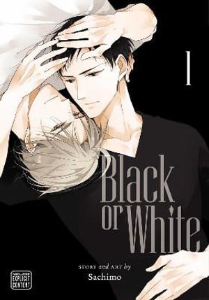 Publisher: Viz Media - Black or White: (Vol.1) - Sachimo