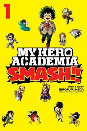 Publisher: Viz Media - My Hero Academia: Smash!! (Vol.1) - Hirofumi Neda, Kohei Horikoshi