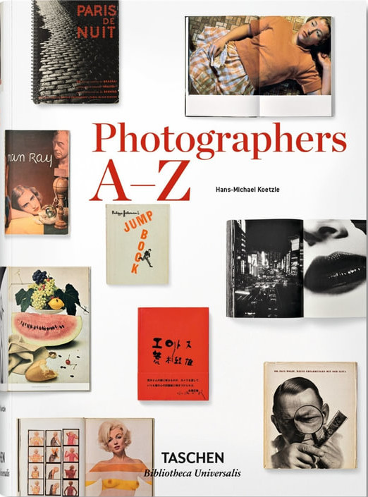 Publisher Taschen - Photographers A-Z (Bibliotheca Universalis) - Hans-Michael Koetzle