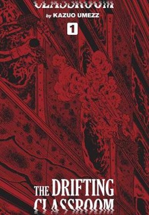 Publisher: Viz Media - The Drifting Classroom: Perfect Edition (Vol.11) - Kazuo Umezz