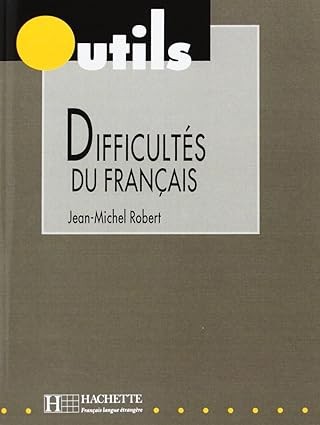 ​Publisher: Hachette - LES DIFFICULTES DU FRANCAIS - Jean Michel Robert