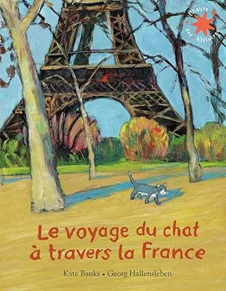 ​Publisher: Gallimard - Le voyage du chat à travers la France - Kate Banks