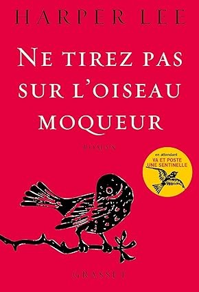 Publisher: Le Livre de Poche - Ne tirez pas sur l'oiseau moqueur - Harper Lee