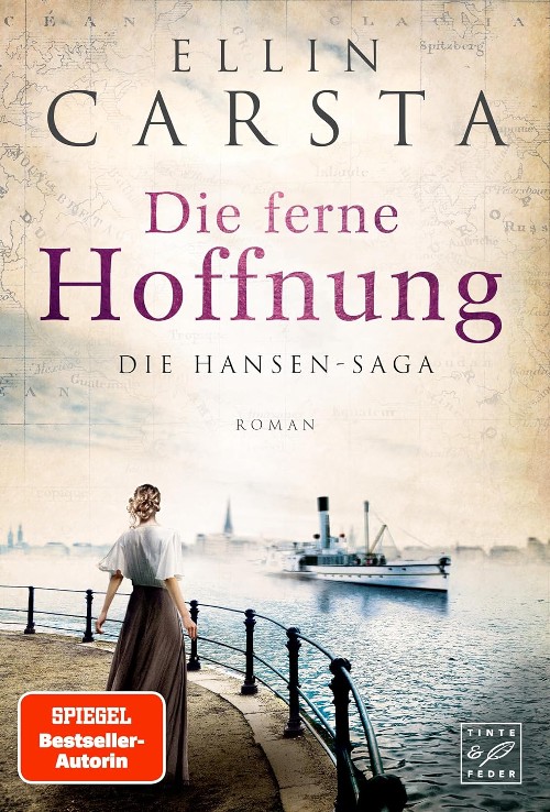 Publisher: Tinte & Feder - Die ferne Hoffnung(Die Hansen-Saga) - Ellin Carsta