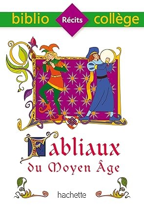 Publisher: Hachette - Fabliaux du Moyen age - Brigitte Wagneur